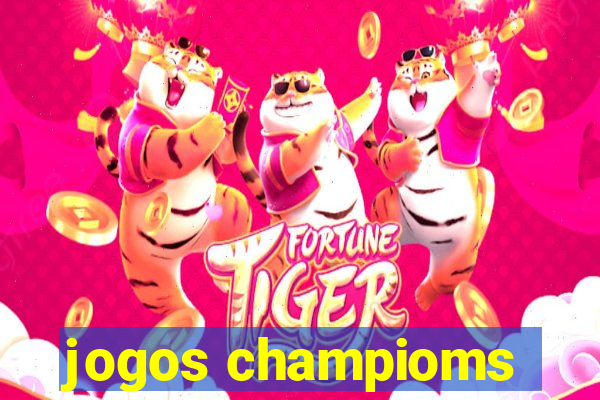 jogos champioms