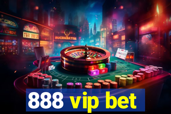 888 vip bet