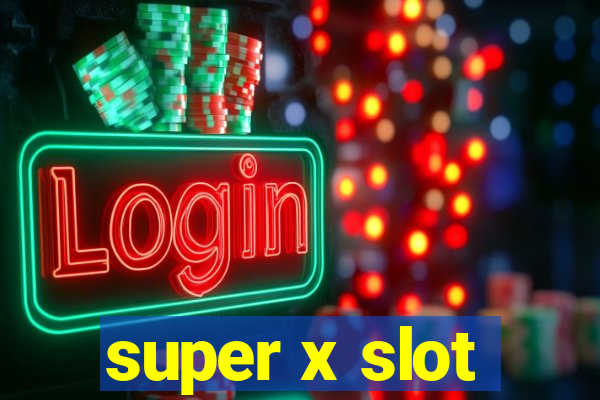 super x slot