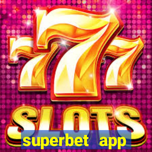 superbet app download apk