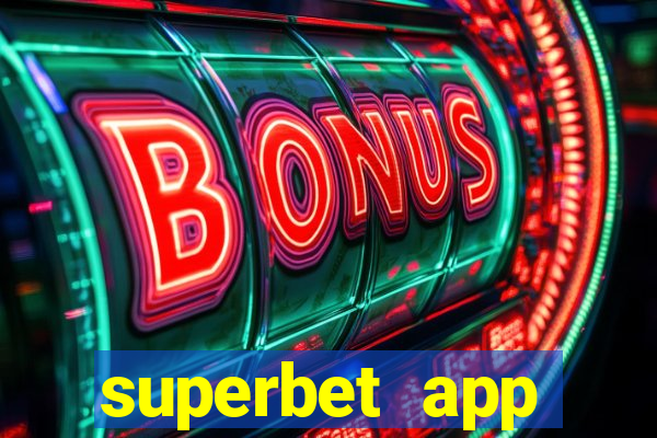 superbet app download apk