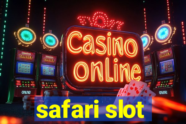 safari slot