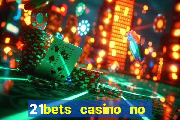 21bets casino no deposit bonus