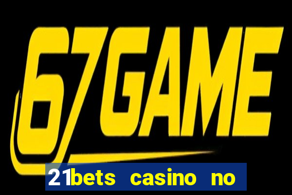 21bets casino no deposit bonus