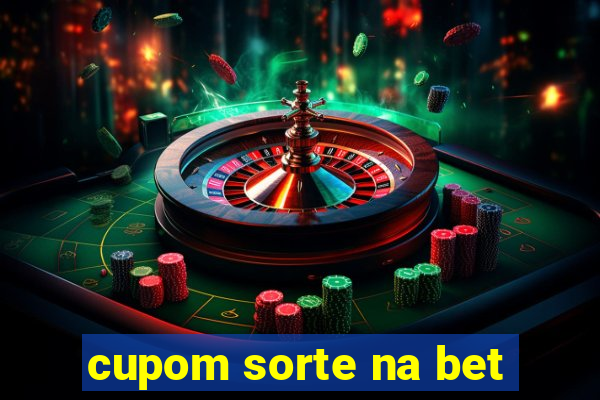 cupom sorte na bet