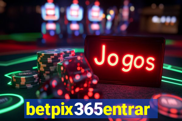 betpix365entrar