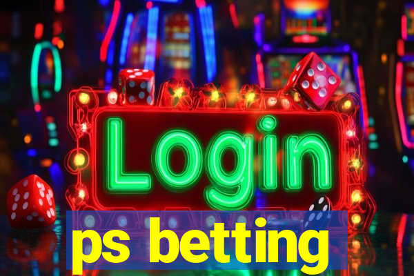 ps betting