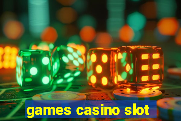 games casino slot