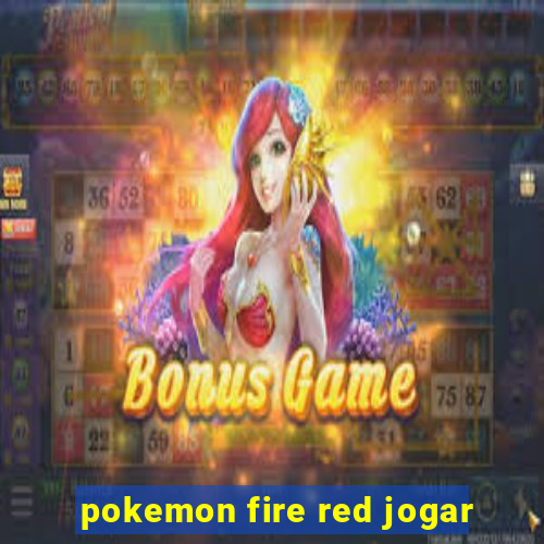 pokemon fire red jogar