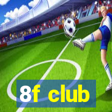 8f club