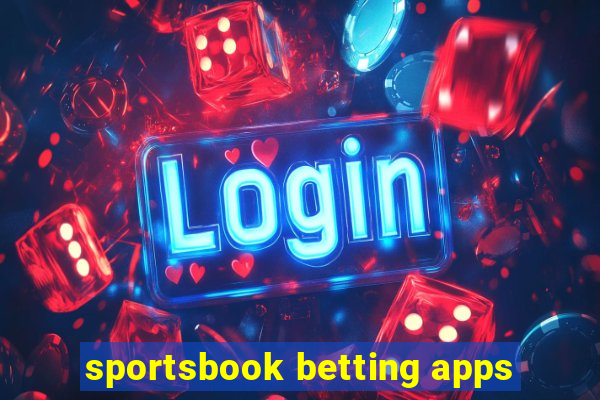 sportsbook betting apps