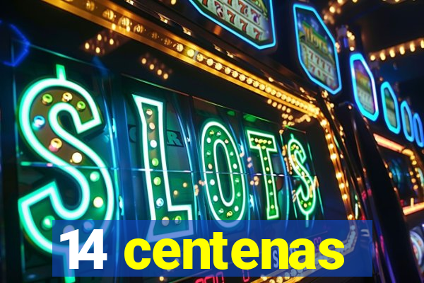 14 centenas