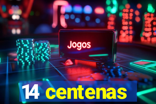 14 centenas