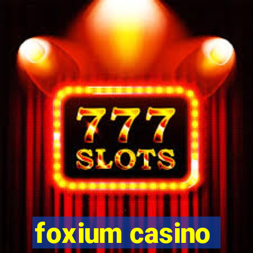 foxium casino