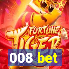 008 bet