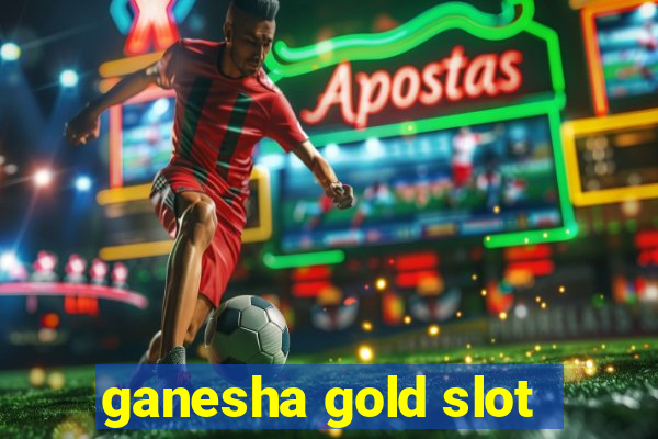 ganesha gold slot