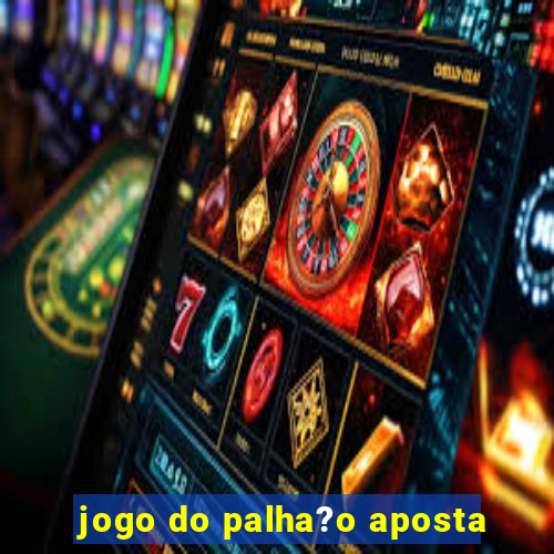 jogo do palha?o aposta