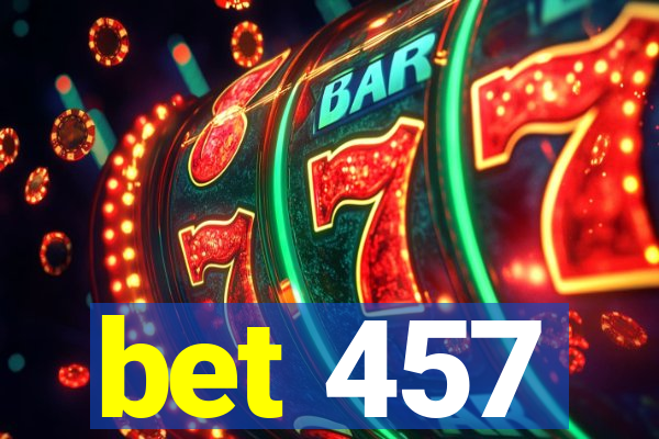 bet 457