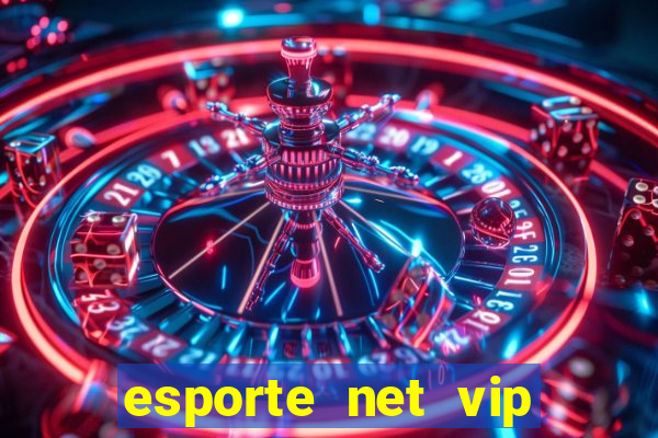 esporte net vip bet apostas