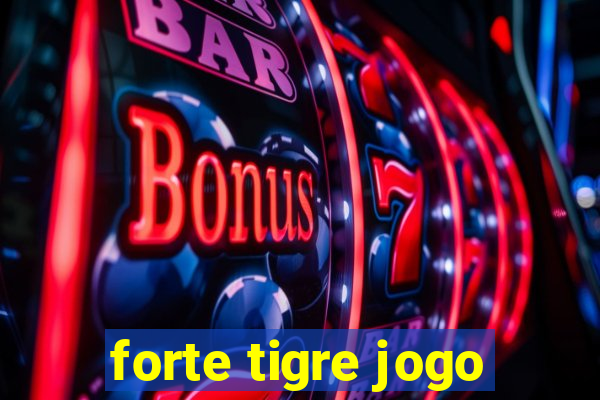 forte tigre jogo