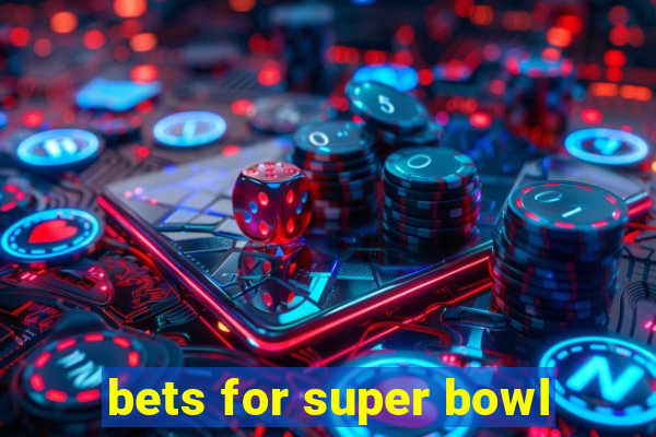 bets for super bowl