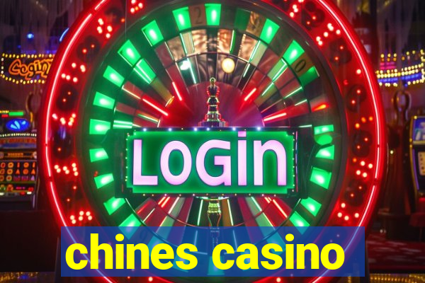 chines casino