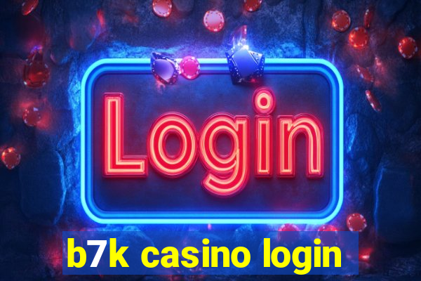 b7k casino login