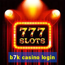 b7k casino login