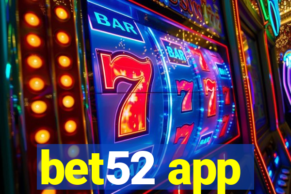 bet52 app