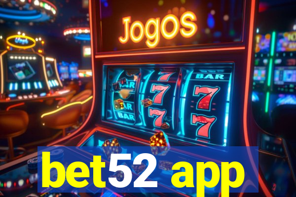 bet52 app