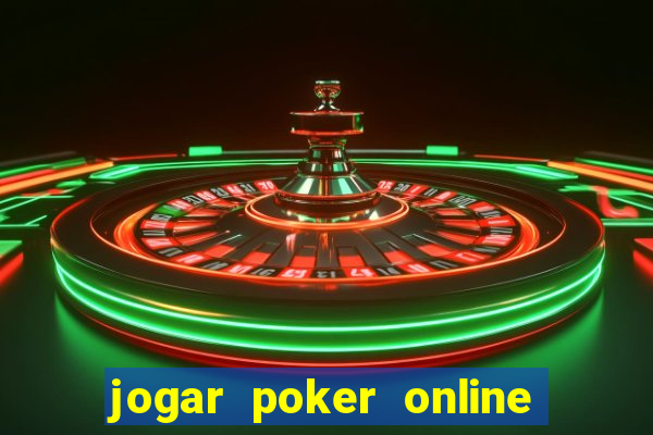 jogar poker online dinheiro real