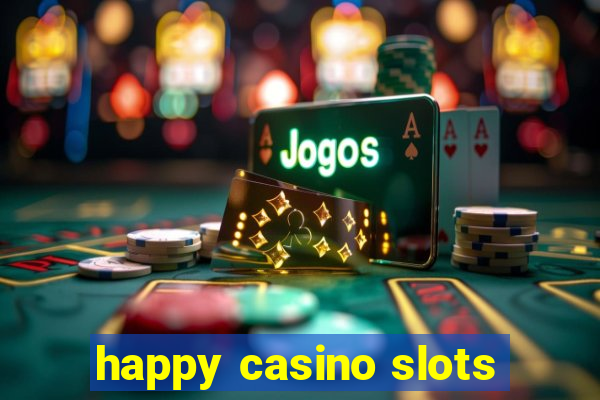 happy casino slots