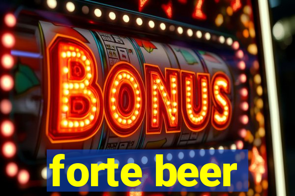 forte beer