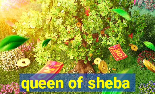 queen of sheba