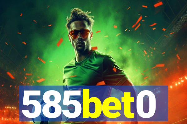 585bet0