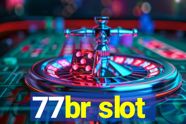 77br slot