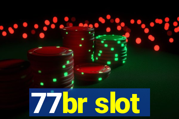 77br slot