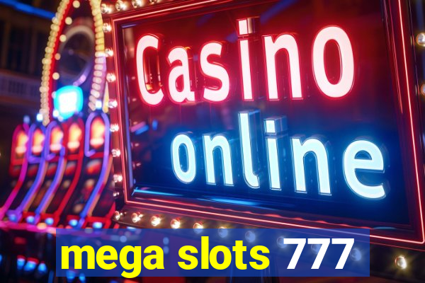 mega slots 777