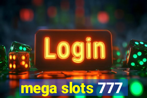 mega slots 777