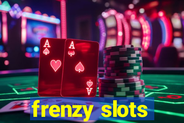 frenzy slots