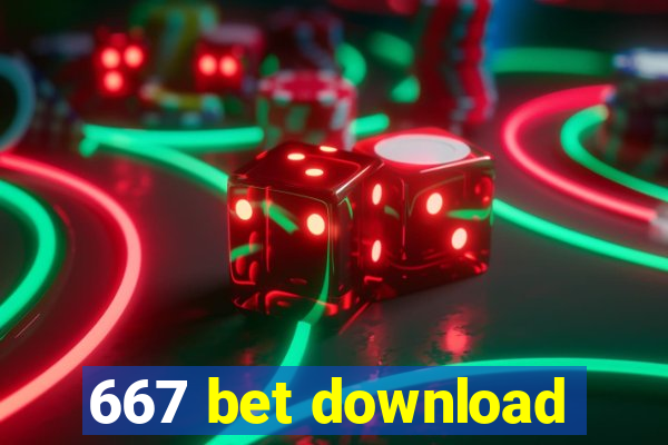 667 bet download