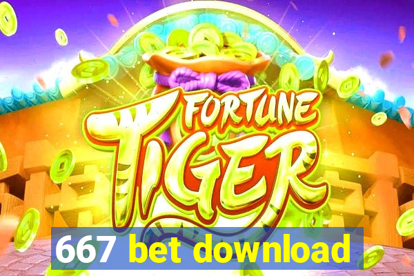 667 bet download