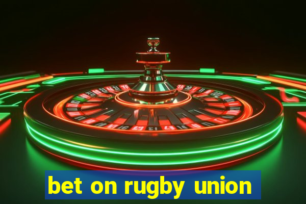 bet on rugby union