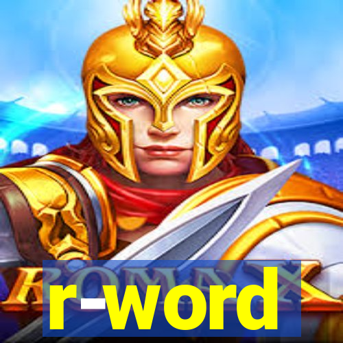 r-word