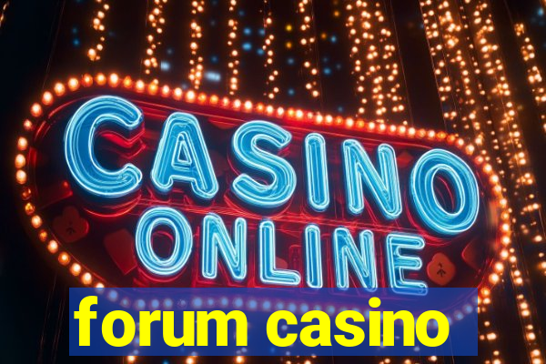 forum casino