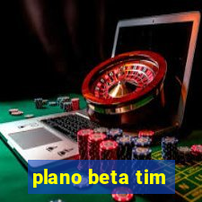 plano beta tim