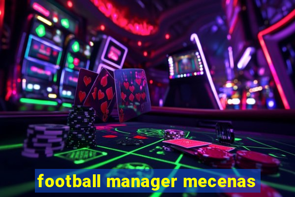 football manager mecenas