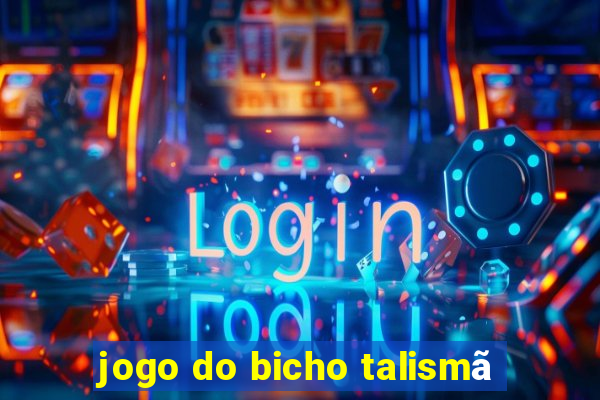 jogo do bicho talismã