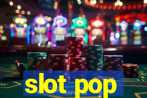 slot pop