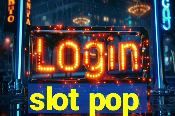 slot pop